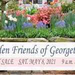 Garden Friends of Georgetown PLANT SALE ON SAT. MAY 8th – Get Your Plants for MOTHER’S DAY